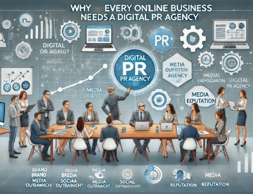 Why Every Online Business Needs a Digital PR Agency on Their Team