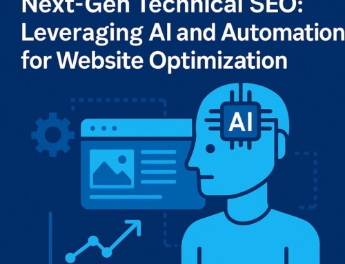 Next-Gen Technical SEO: Leveraging AI and Automation for Website Optimization