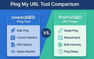 onwardSEO Ping My URL Tool vs PrePostSEO Ping Multiple URLs