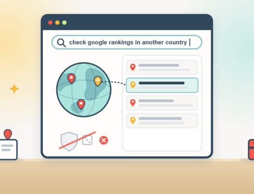 How to Check Google Rankings in Another Country (Without the VPN Guesswork)