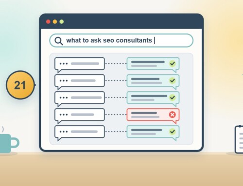 What to Ask SEO Consultants: 21 Questions and the Answers You Want