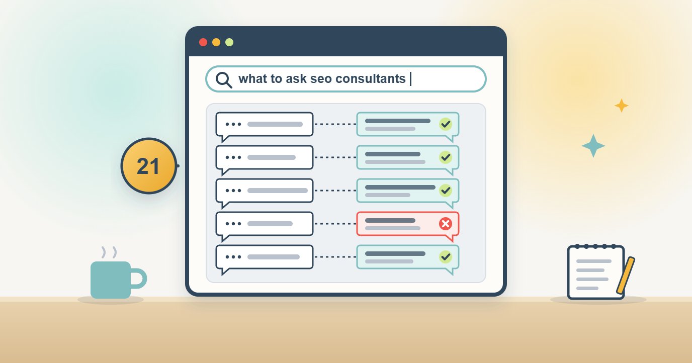 A browser search for what to ask SEO consultants shows question bubbles on one side paired with answer bubbles on the other, good answers ticked and one red-flag answer crossed out, next to a 21 badge.