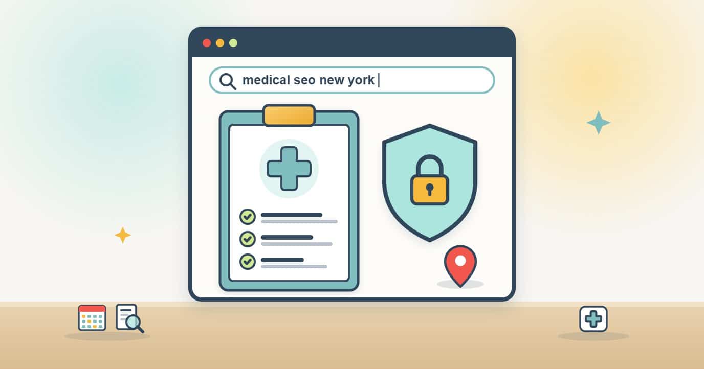 Illustration of a browser searching for medical seo new york, with a clipboard showing a teal cross, a shield with a padlock and a map pin